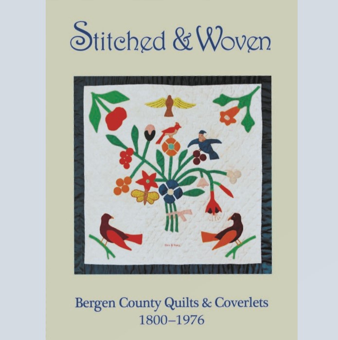 Stitched & Woven: Bergen County Quilts & Coverlets, 1800-1976